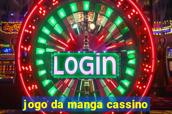 jogo da manga cassino