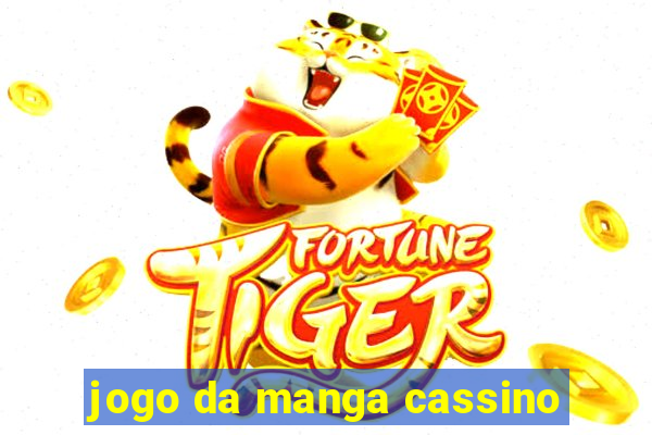 jogo da manga cassino