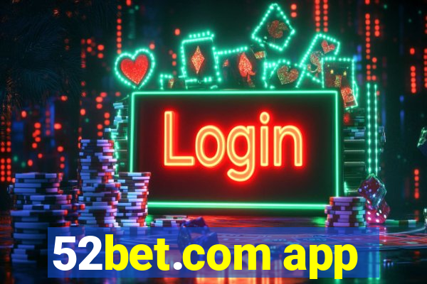 52bet.com app