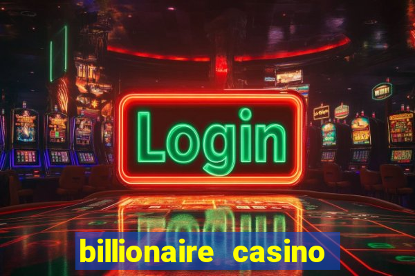 billionaire casino free chip