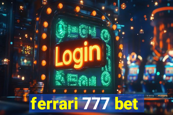 ferrari 777 bet