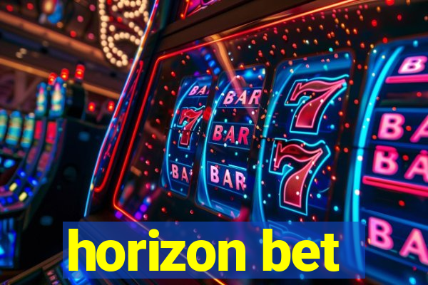 horizon bet