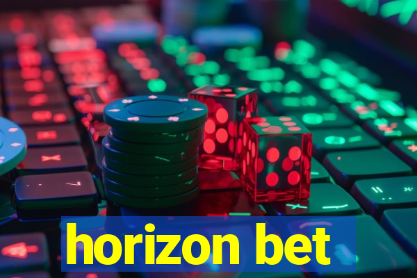 horizon bet