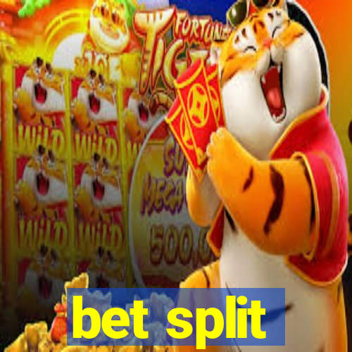 bet split