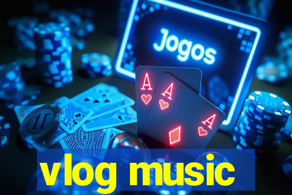 vlog music