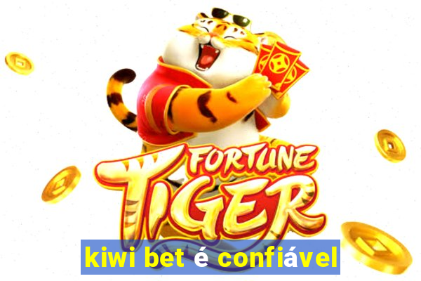 kiwi bet é confiável