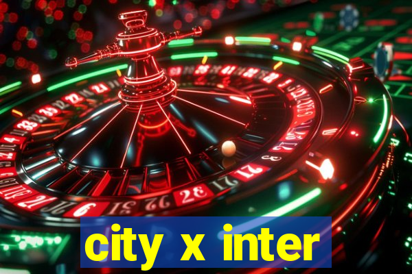 city x inter