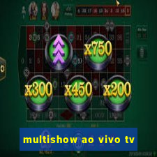 multishow ao vivo tv