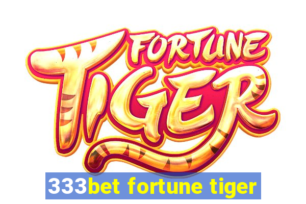 333bet fortune tiger