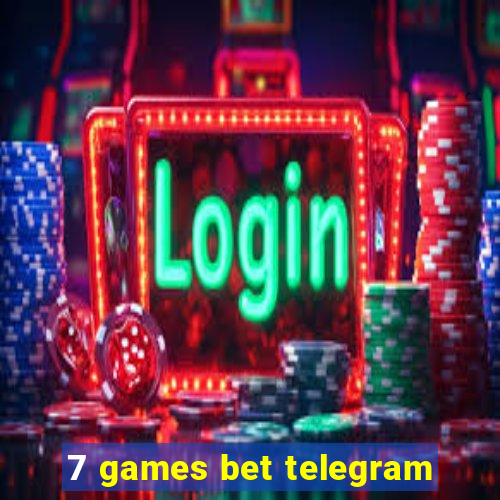 7 games bet telegram