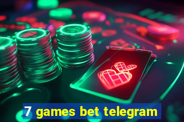 7 games bet telegram