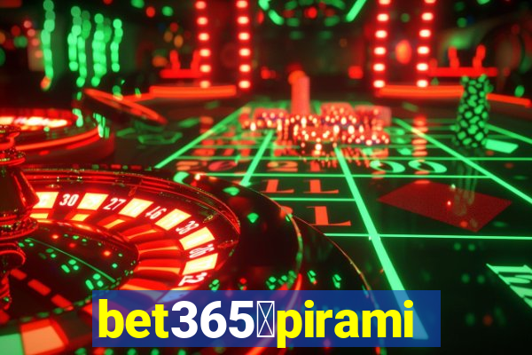 bet365茅piramide