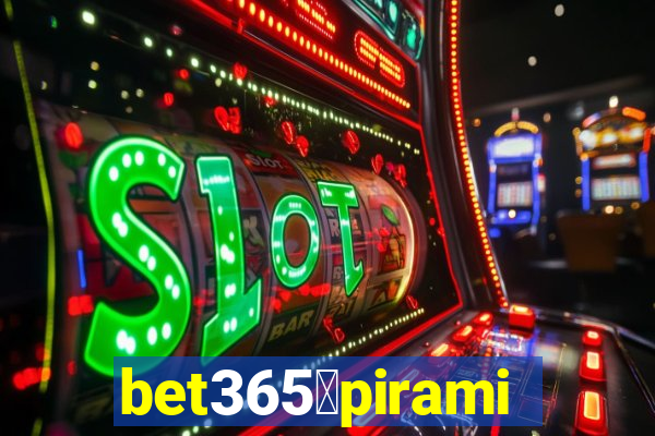 bet365茅piramide