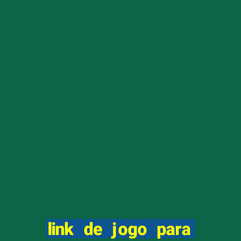 link de jogo para ganhar dinheiro