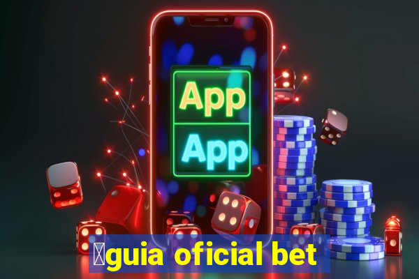 谩guia oficial bet