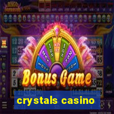 crystals casino