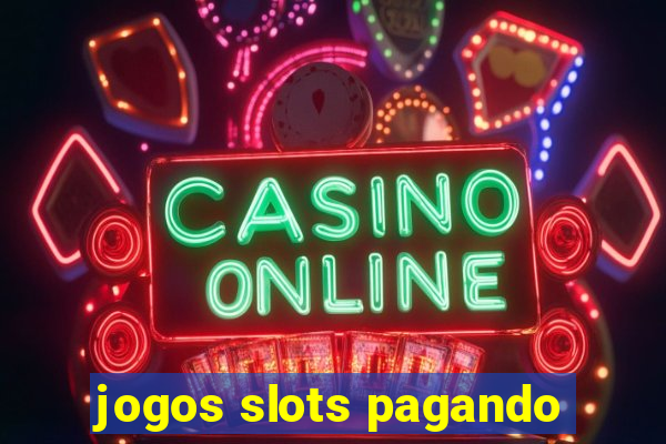 jogos slots pagando