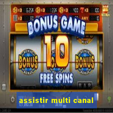 assistir multi canal