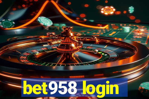 bet958 login