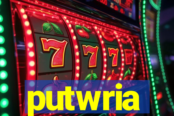 putwria