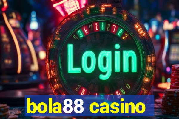 bola88 casino