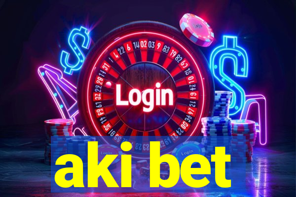 aki bet