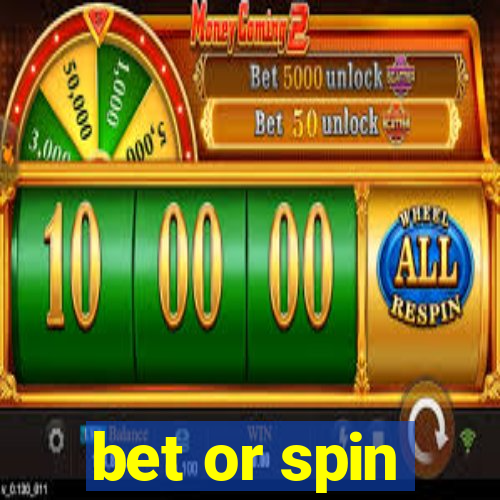 bet or spin