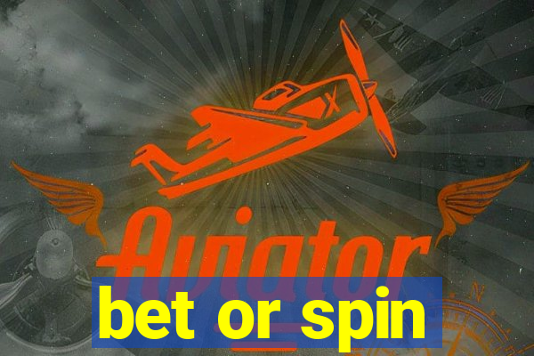 bet or spin