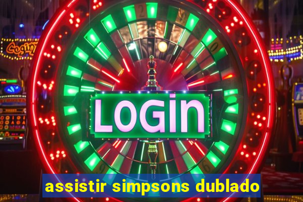 assistir simpsons dublado