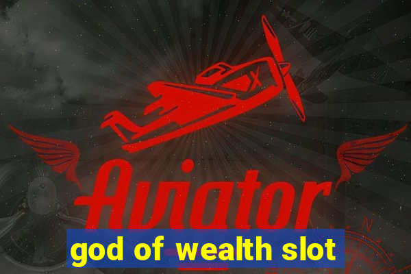 god of wealth slot