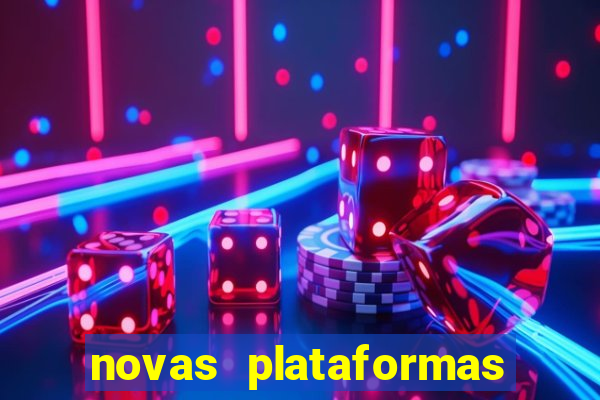 novas plataformas de apostas fortune tiger