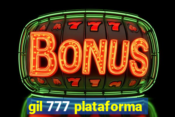 gil 777 plataforma