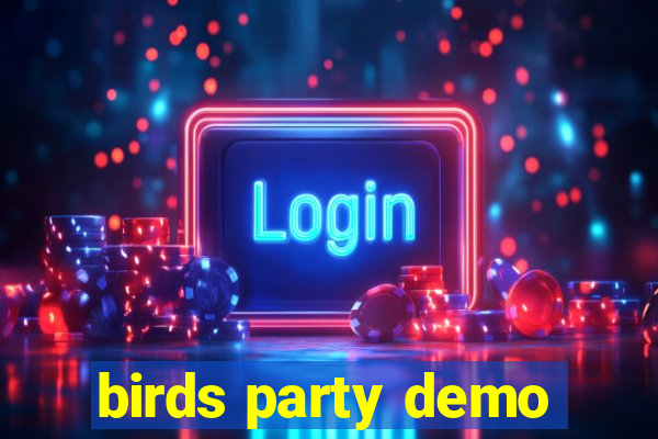 birds party demo