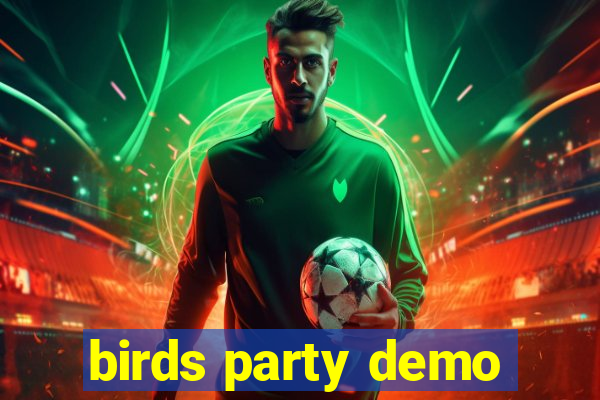 birds party demo