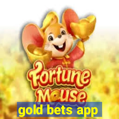 gold bets app