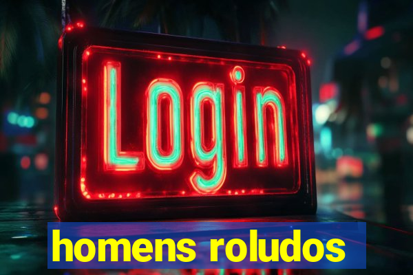 homens roludos