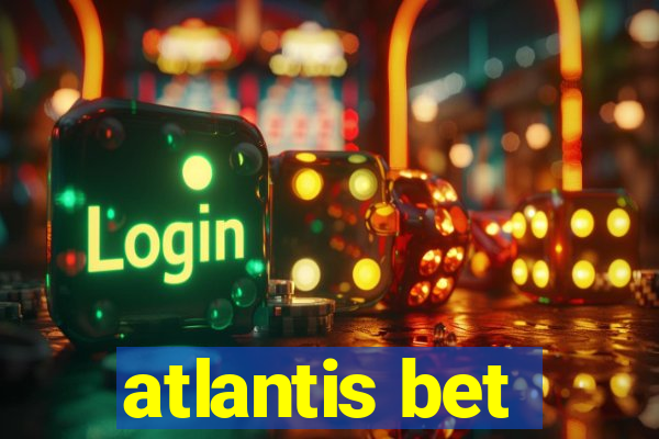 atlantis bet