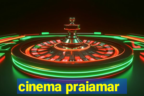 cinema praiamar