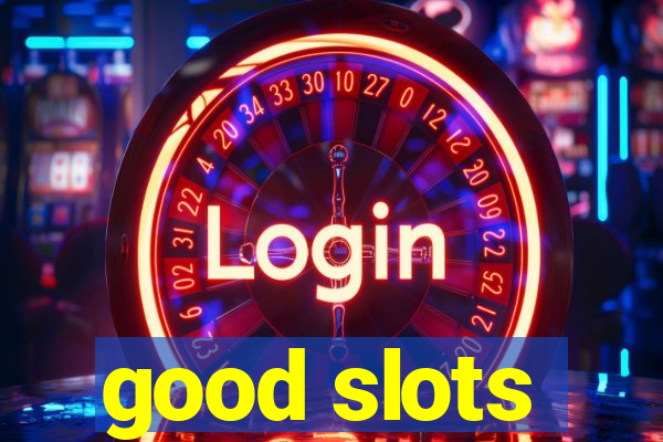 good slots