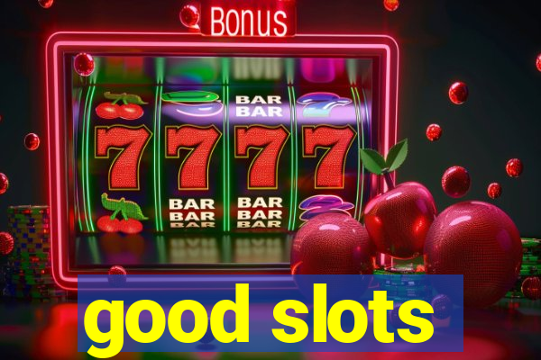 good slots