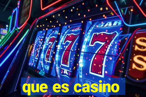 que es casino