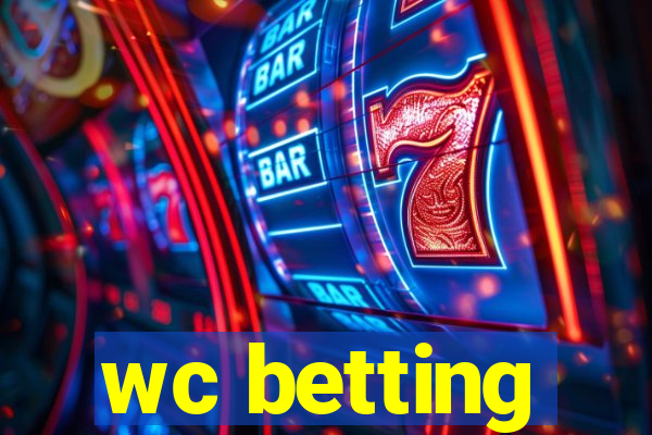 wc betting