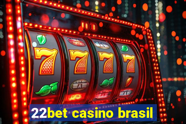 22bet casino brasil