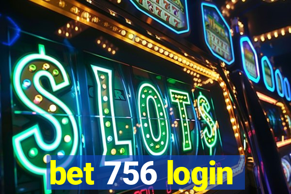 bet 756 login