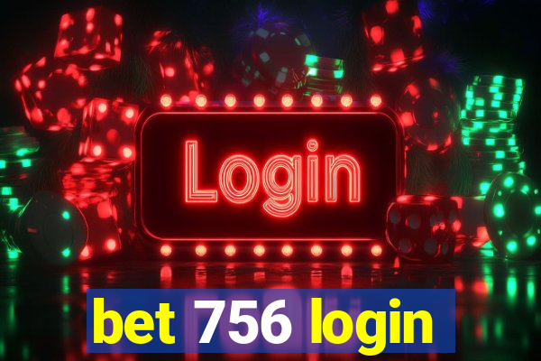 bet 756 login