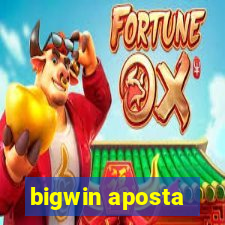 bigwin aposta