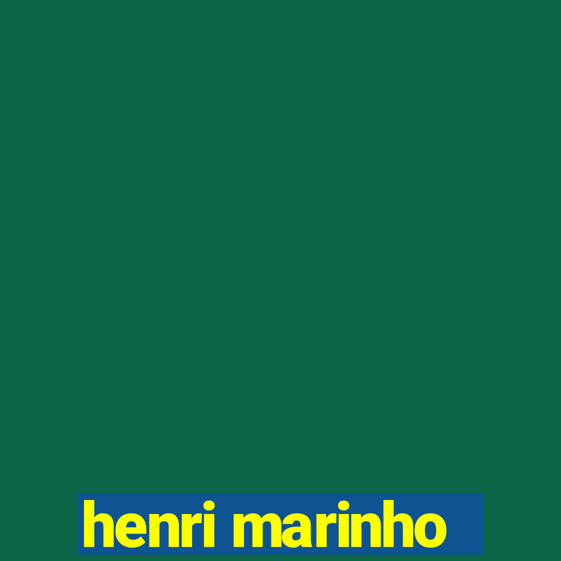 henri marinho