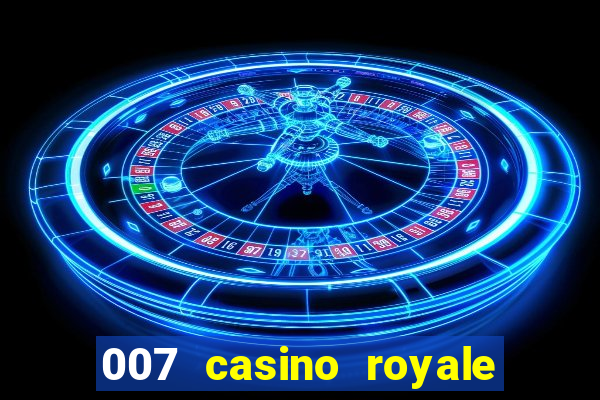 007 casino royale download legendado