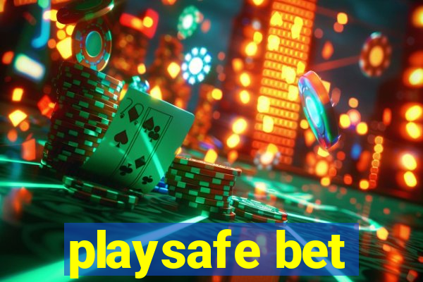 playsafe bet