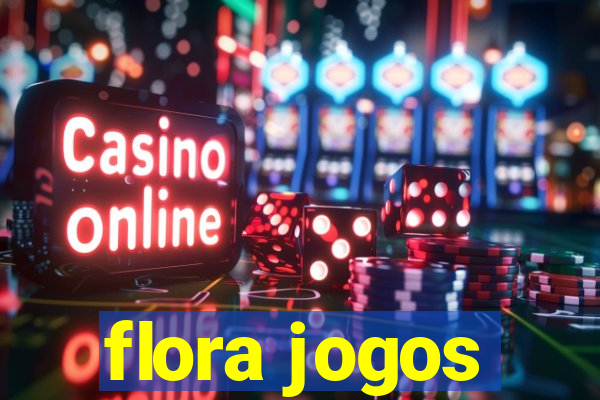 flora jogos